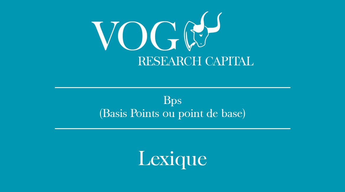 Bps (Basis Points / Points de base)